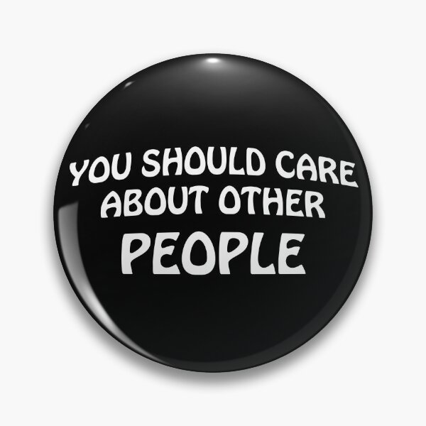 Item preview, You should care about other people  designed and sold by OnlyTheBest4U.