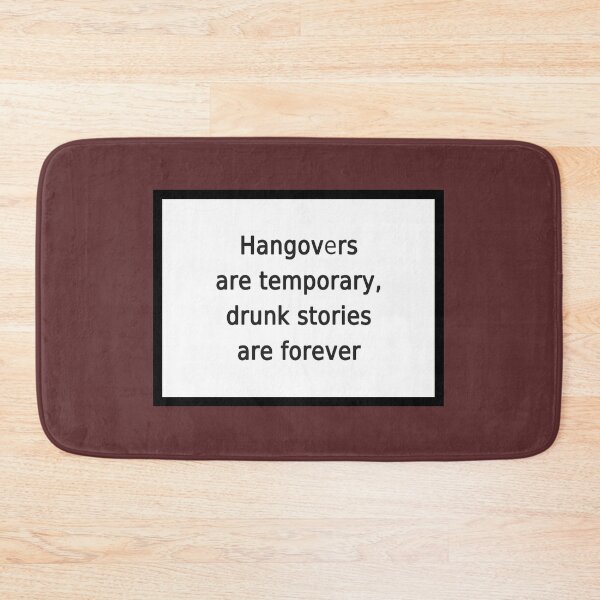 Item preview, Hangovers are temporary, drunk stories are forever designed and sold by FunnyGrief.