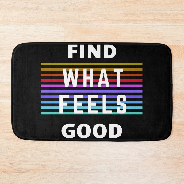 Item preview, Find What Feels Good designed and sold by rejebolla.