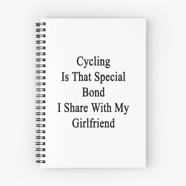 Item preview, Cycling Is That Special Bond I Share With My Girlfriend  designed and sold by supernova23.