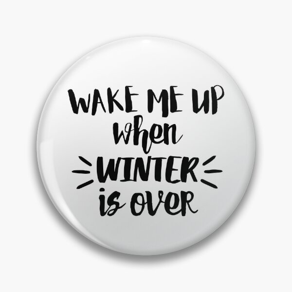 Item preview, Wake me Up When Winter is Over - Funny designed and sold by KarolinaPaz.