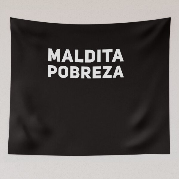 Item preview,  Maldita Pobreza Funny Latin Saying designed and sold by Esmilna Castillo.