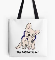 The DOGTOR is in! Tote Bag