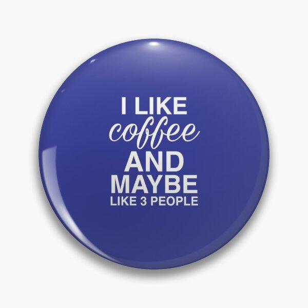 Item preview, Funny I Like Coffee And Maybe Like 3 People Costume designed and sold by medbouk1.