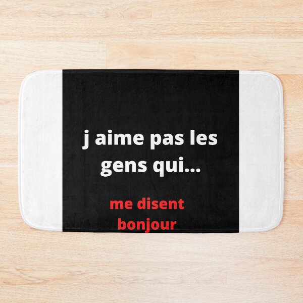 Aperçu de l'œuvre j aime pas les gens qui.... me disent bonjour créée et vendue par julienfr47.