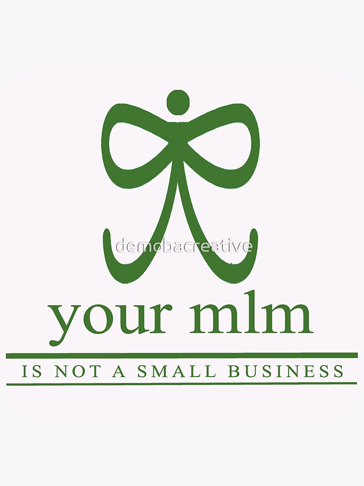 Your MLM Is Not A Small Business Sticker by demobacreative
