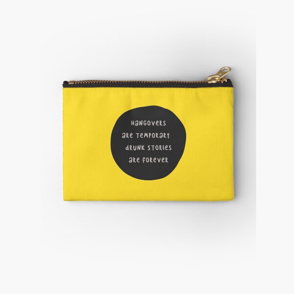 Item preview, Hangovers Are Temporary Drunk Stories Are Forever designed and sold by FunnyGrief.
