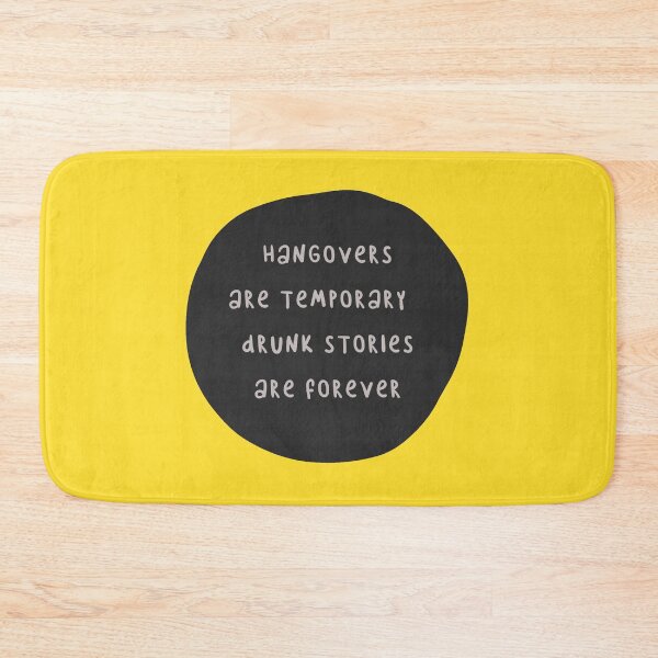Item preview, Hangovers Are Temporary Drunk Stories Are Forever designed and sold by FunnyGrief.