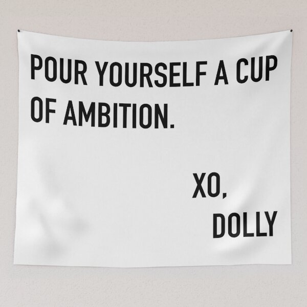 Item preview, Pour Yourself A Cup of Ambition Dolly Parton designed and sold by melinab1116.