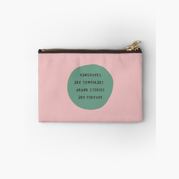 Item preview, Hangovers Are Temporary Drunk Stories Are Forever designed and sold by FunnyGrief.