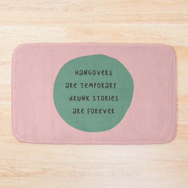 Item preview, Hangovers Are Temporary Drunk Stories Are Forever designed and sold by FunnyGrief.