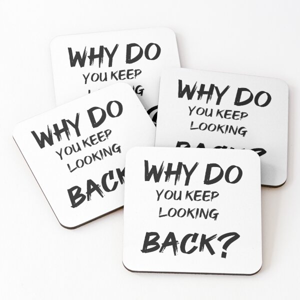 Item preview, why do you keep looking back designed and sold by TakeiteasySH ⭐⭐⭐⭐⭐.