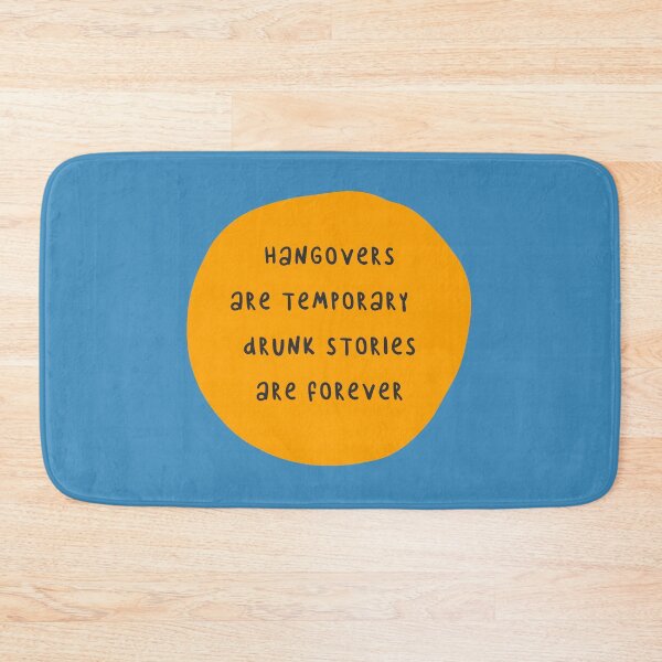 Item preview, Hangovers Are Temporary Drunk Stories Are Forever designed and sold by FunnyGrief.