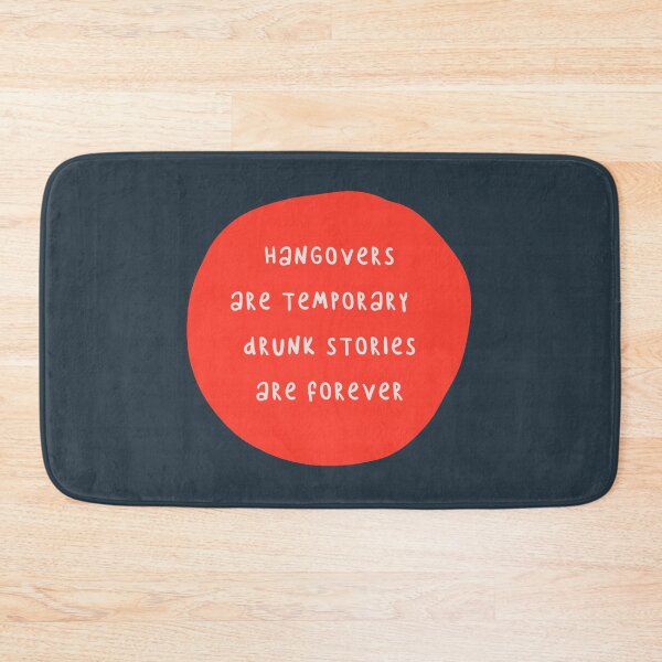 Item preview, Hangovers Are Temporary Drunk Stories Are Forever designed and sold by FunnyGrief.