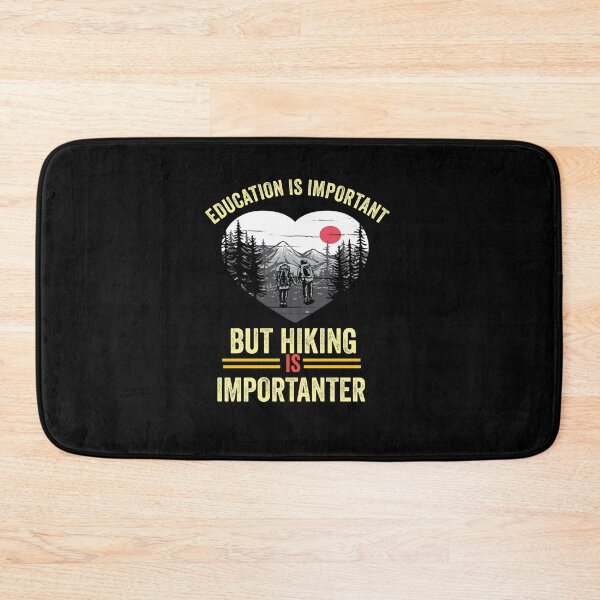 Item preview, Education is important but hiking is importanter  designed and sold by Designhub14.