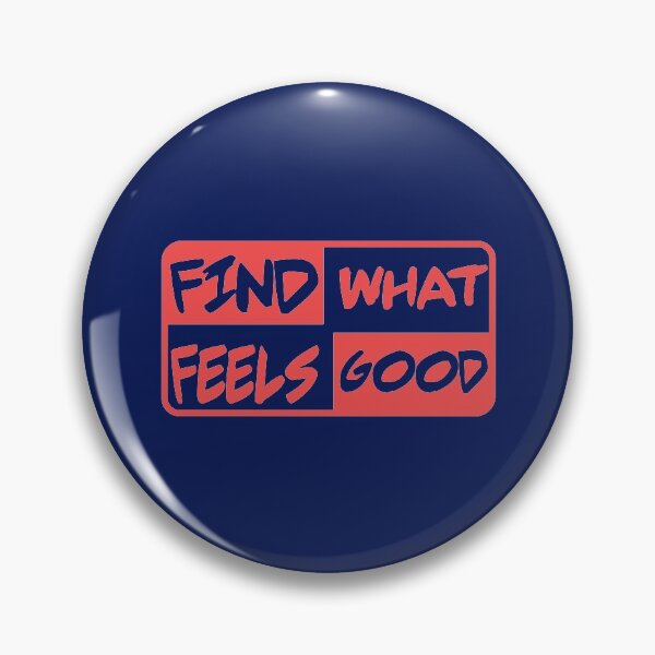 Item preview, Find What Feels Good designed and sold by fash-t-shirt.