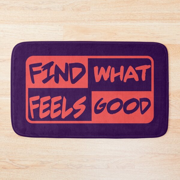 Item preview, Find What Feels Good designed and sold by fash-t-shirt.