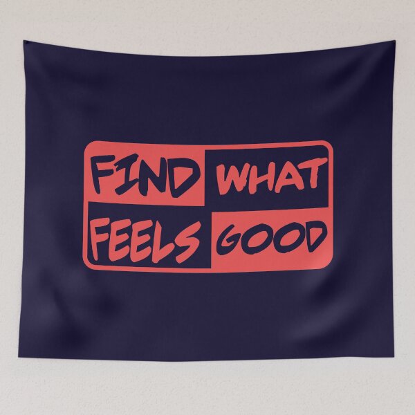 Item preview, Find What Feels Good designed and sold by fash-t-shirt.