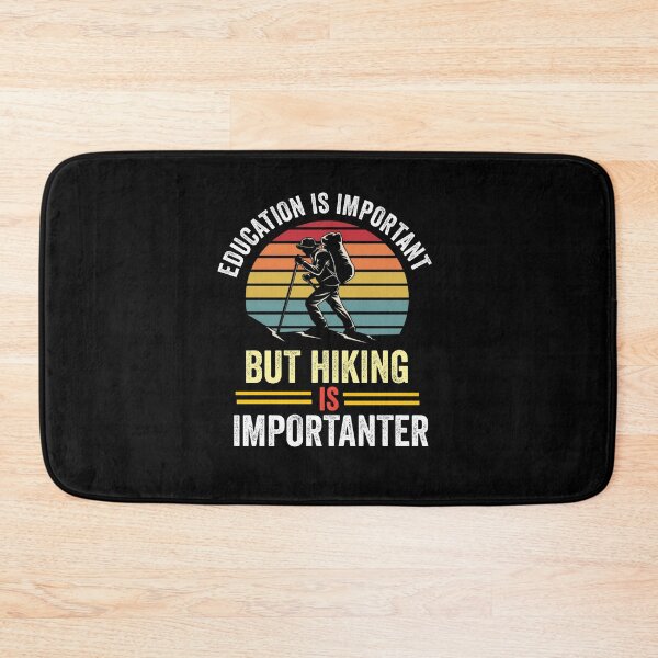 Item preview,  Education is important but hiking is importanter  designed and sold by Designhub14.