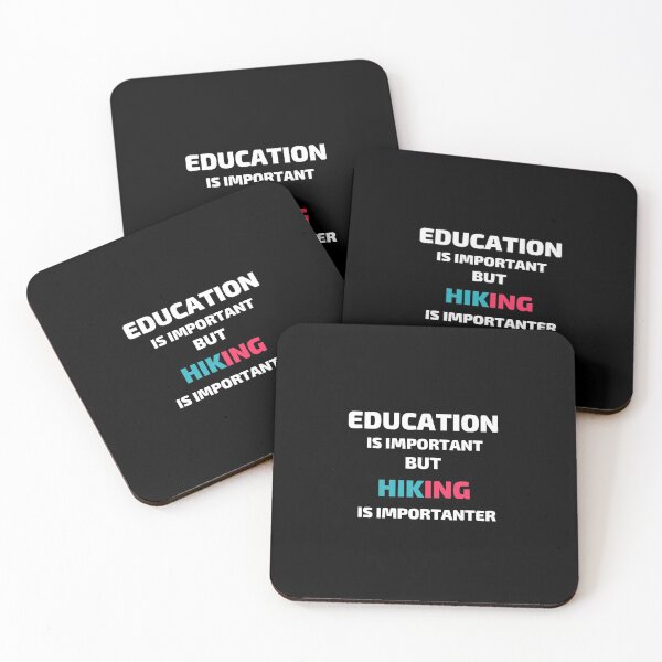Item preview, Education is important but hiking is importanter designed and sold by Ava Rozalinda.