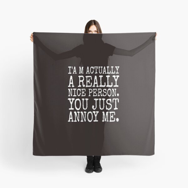 Item preview, i`m actually a really nice person you just annoy me designed and sold by medbouk1.