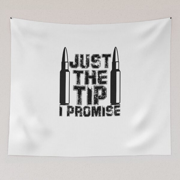 Item preview, Just The Tip I Promise Money Gun Mafia Who Can Do it designed and sold by AchrafOc.
