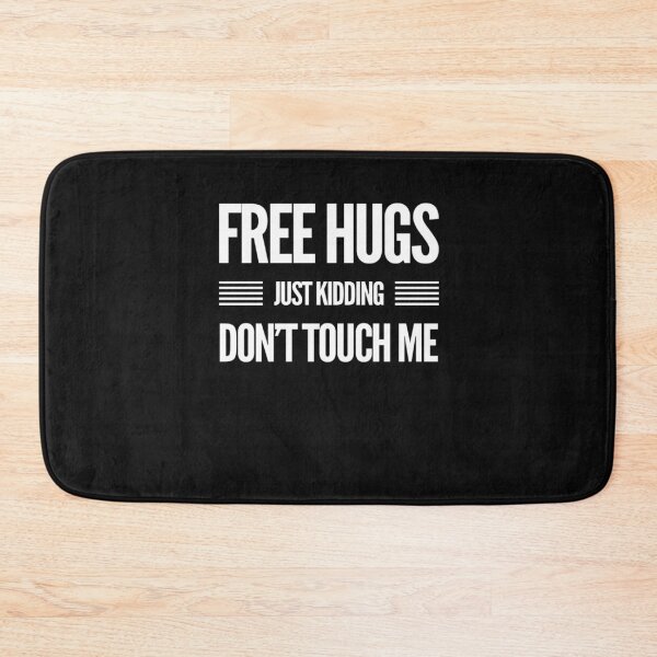 Item preview,  Free Hugs-Just Kidding, Don't Touch Me Funny Social Distancing, Social Distance designed and sold by Esmilna Castillo.