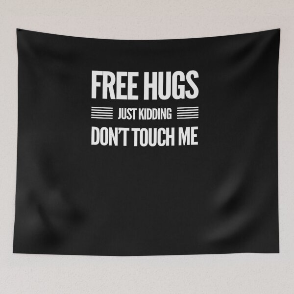 Item preview,  Free Hugs-Just Kidding, Don't Touch Me Funny Social Distancing, Social Distance designed and sold by Esmilna Castillo.