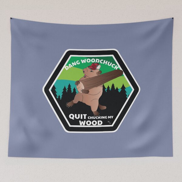Item preview, Dang Woodchuck, Quit Chucking my Wood designed and sold by alttabstudio.