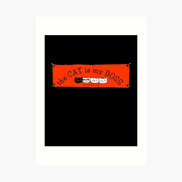 The CAT is my BOSS — an author's life! (red) Art Print