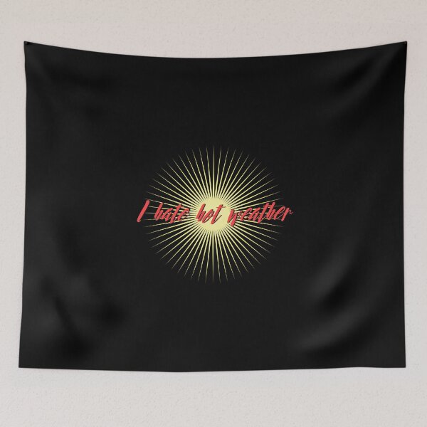 Item preview, I hate hot weather designed and sold by Tecnofa.