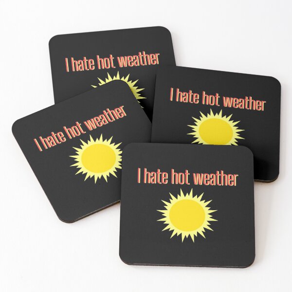 Item preview, I hate hot weather designed and sold by Tecnofa.