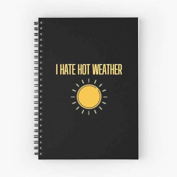 Item preview, I hate hot weather designed and sold by Tecnofa.