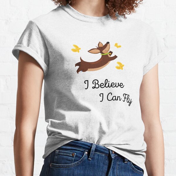 I Believe I Can Fly, Flying Animated Dachsie Classic T-Shirt