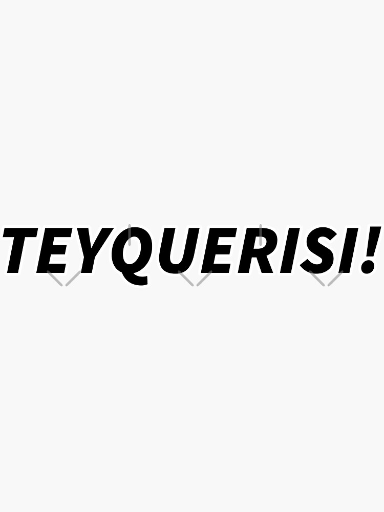 TEYQUERISI! black letters by that5280lady