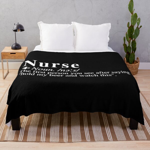 Item preview, Funny Nurse Definition: The first person you see after saying "hold my beer and watch this". designed and sold by mind-illusions.