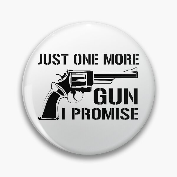 Item preview, Just One More Gun I Promise designed and sold by ZINE07.