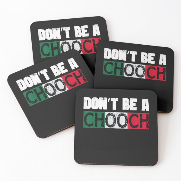 Item preview, Don't Be A Chooch Funny Saying Humor Italian Gift Tee T-Shirt designed and sold by Hamo27.