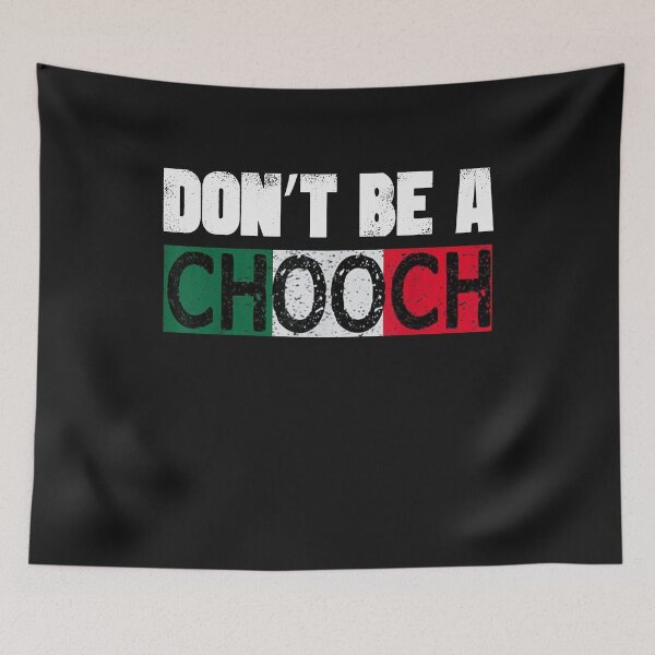 Item preview, Don't Be A Chooch Funny Saying Humor Italian Gift Tee T-Shirt designed and sold by Hamo27.