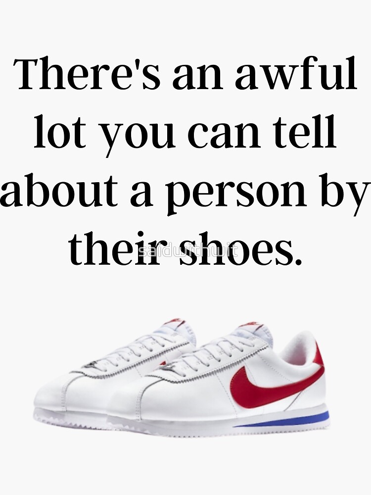 "Forrest Gump/Shoes" Sticker for Sale by saidwithwit Redbubble