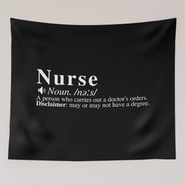 Item preview, Funny Nurse Definition: A person who carries out a doctor's orders. DISCLAIMER: may or may not have a degree.  designed and sold by mind-illusions.