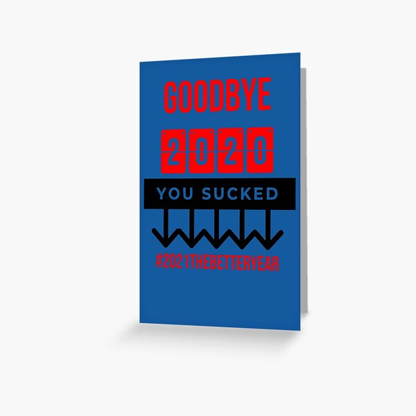 Item preview, Goodbye 2020 You sucked 2021 the better year designed and sold by Phaaman47.
