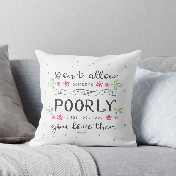 Item preview, "Don't allow someone to treat you poorly just because you love them" lettering art designed and sold by Lizzamour.