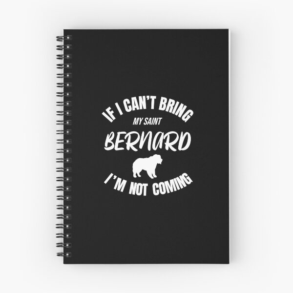 Item preview, If I Can't Bring My Saint Bernard I'm Not Coming designed and sold by Guarddogdrive.