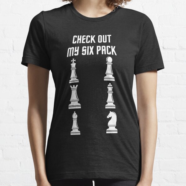 Chess Game Gift Idea check out my six pack Funny Chess Player Essential T-Shirt