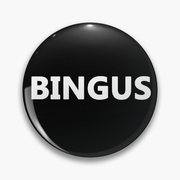 Item preview, BINGUS designed and sold by OnlyTheBest4U.