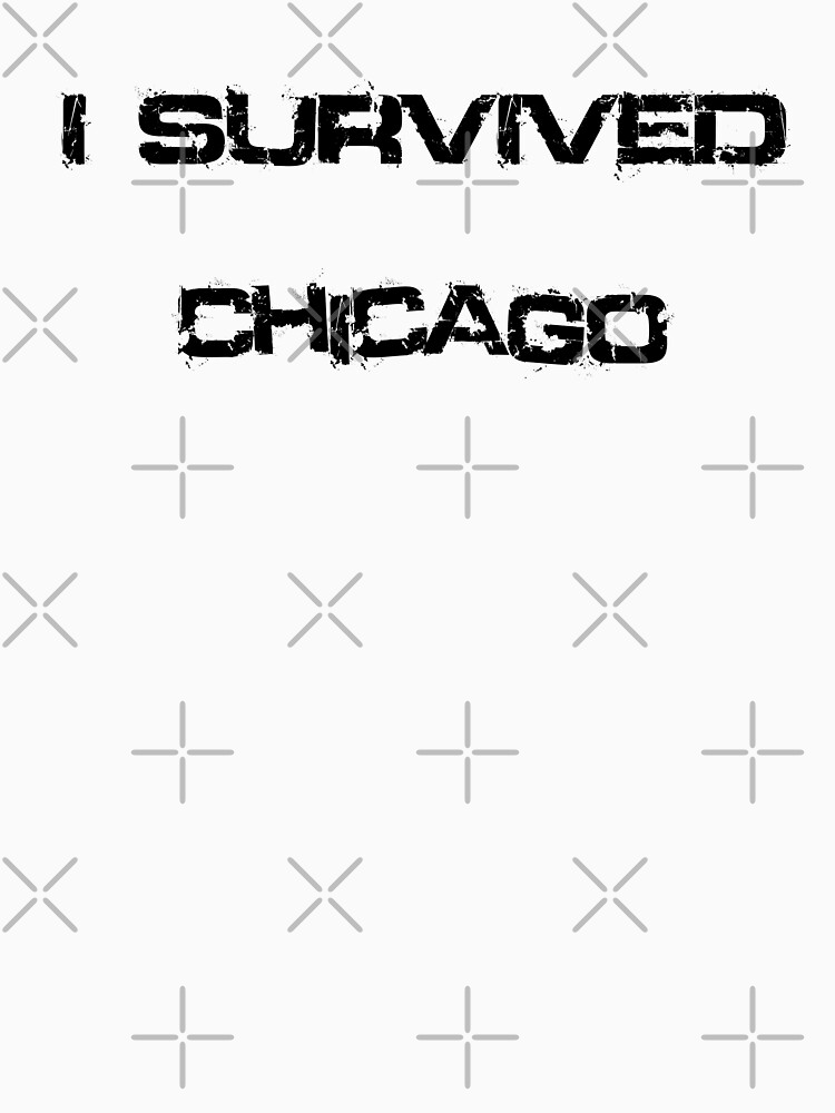 I Survived Chicago by heeheetees
