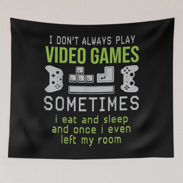 Item preview, I Don't Always Play Video Games Funny Video Game Teen Boys designed and sold by GoodmanHenry.