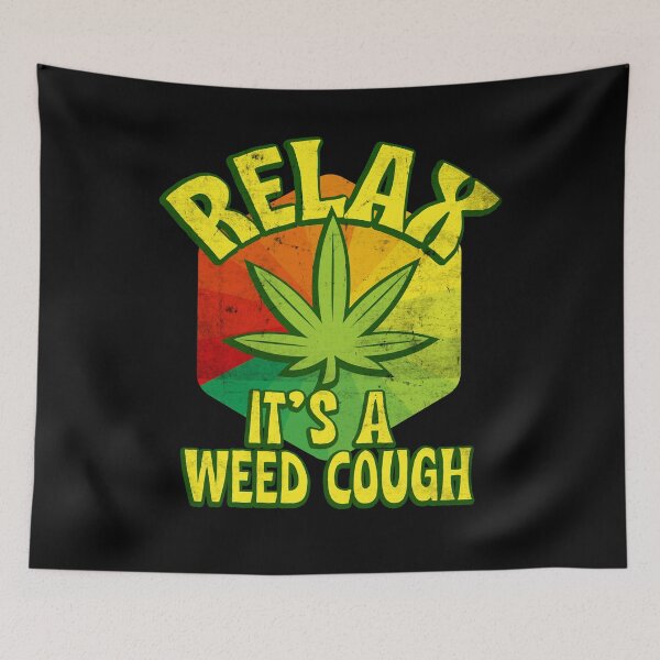Item preview, Marijuana Pot Smoker Relax It's A Weed Cough designed and sold by JessieJune.
