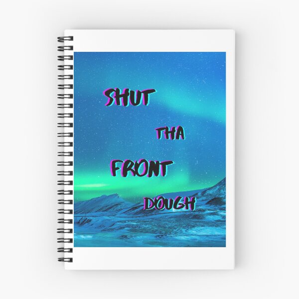 Artikelvorschau, SHUT THA FRONT DOUGH entworfen und verkauft von passiveink.